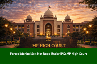 Forced Marital Sex Not Rape Under IPC MP High Court