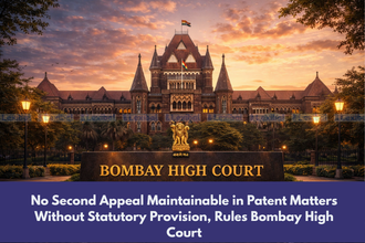 No Second Appeal Maintainable in Patent Matters Without Statutory Provision, Rules Bombay High Court