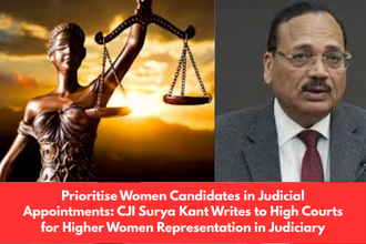 Prioritise Women Candidates in Judicial Appointments CJI Surya Kant Writes to High Courts for Higher Women Representation in Judiciary
